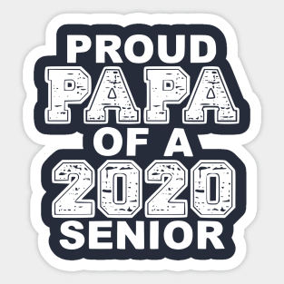 Proud Papa of a 2020 Senior Class 2020 Graduation Sticker